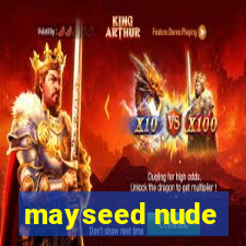 mayseed nude